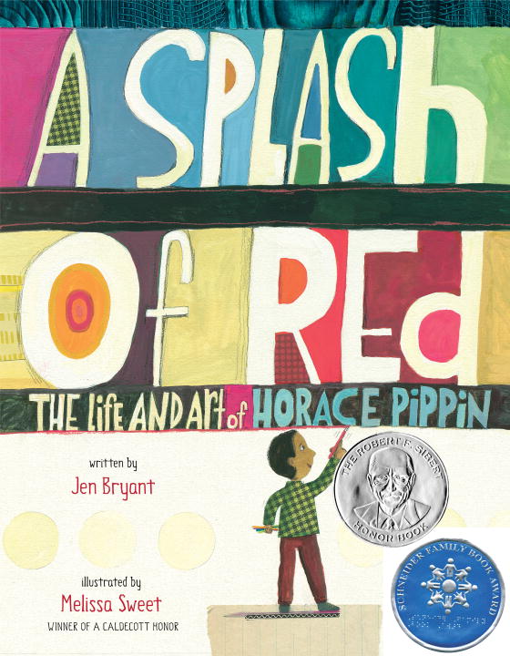 Jen Bryant/A Splash of Red@ The Life and Art of Horace Pippin@Firsttion